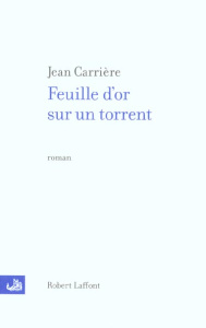 Feuille d'or sur un torrent - Carrière Jean