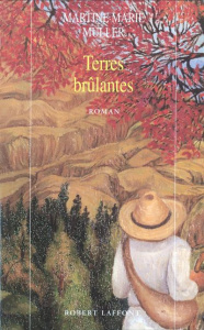 Terres brûlantes - Muller Martine-Marie