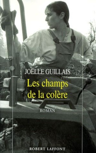 Les champs de la colère - Guillais Joëlle