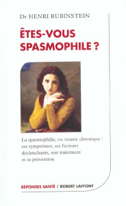 ETES-VOUS SPASMOPHILE ? - Rubinstein Henri