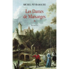 ORAGES LOINTAINS TOME 1 . LES DAMES DE MARSANGES - Peyramaure Michel
