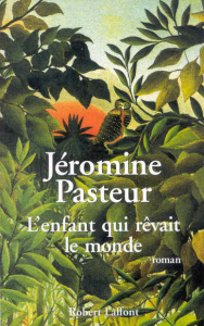L'enfant qui rêvait le monde - Pasteur Jéromine