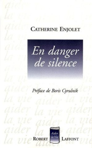 EN DANGER DE SILENCE - Enjolet Catherine
