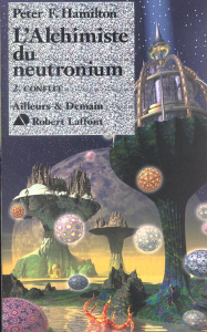 L'alchimiste du neutronium Tome 2 : Conflit - Hamilton Peter F.
