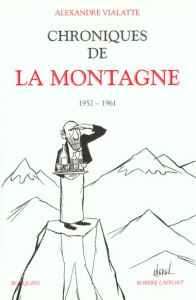 Chroniques de La Montagne 1952-1961 - Vialatte Alexandre