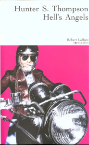Hell's Angels. L'étrange et terrible saga des gangs de motards hors la loi - Thompson Hunter Stockton