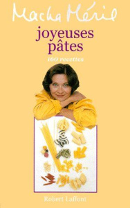 JOYEUSES PATES. 160 recettes - Méril Macha