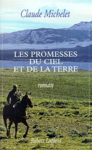 LES PROMESSES DU CIEL ET DE LA TERRE - Michelet Claude