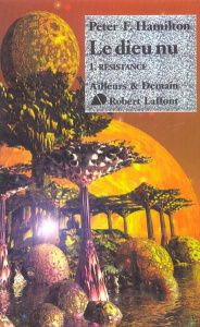 Le dieu nu Tome 1 : Résistance - Hamilton Peter F.
