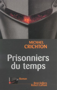 Prisonniers du temps - Crichton Michael