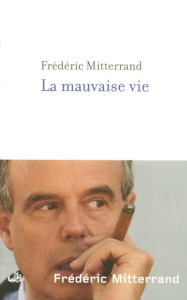 La mauvaise vie - Mitterrand Frédéric