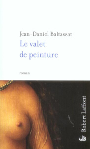 Le valet de peinture - Baltassat Jean-Daniel