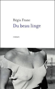 Du beau linge - Franc Régis