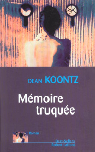 Mémoire truquée - Koontz Dean