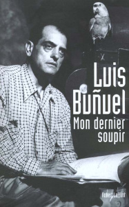 Mon dernier soupir - Buñuel Luis