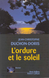 L'ordure et le soleil - Duchon-Doris Jean-Christophe