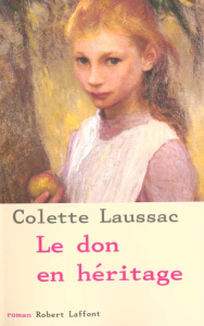Le don en héritage - Laussac Colette