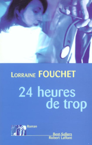 24 heures de trop - Fouchet Lorraine