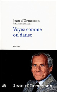 Voyez comme on danse - Ormesson Jean d'