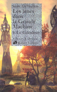Les âmes dans la grande machine Tome 1 : Le Calculateur - McMullen Sean ; Provost Raphaële