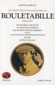 Les aventures extraordinaires de Rouletabille reporter tome2 - Leroux Gaston