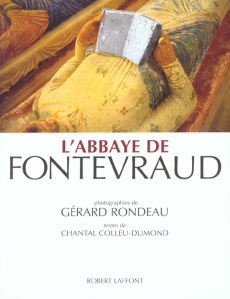 L'abbaye de Fontevraud - Rondeau Gérard ; Colleu-Dumond Chantal