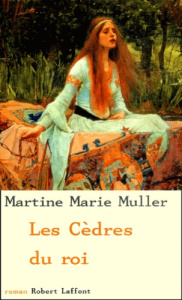 Les cèdres du roi - Muller Martine-Marie