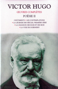 Poésie Volume 2 : Châtiments. Les Contemplations. La légende des siècles, première série. La chanson - Hugo Victor