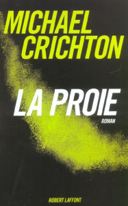 La proie - Crichton Michael ; Berthon Patrick