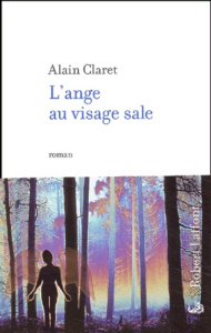 L'ange au visage sale - Claret Alain