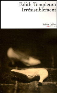 Irrésistiblement - Templeton Edith ; Villeneuve Guillaume de