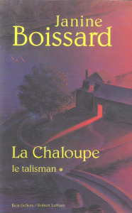 La Chaloupe Tome 1 : Le Talisman - Boissard Janine