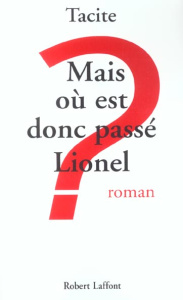 Mais où est donc passé Lionel ? - TACITE