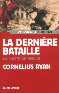 La dernière bataille - Ryan Cornelius ; Martin Daniel