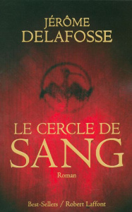 Le Cercle de Sang - Delafosse Jérôme