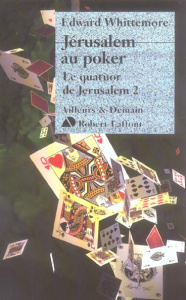 Le Quatuor de Jérusalem Tome 2 : Jérusalem au poker - Whittemore Edward ; Brèque Jean-Daniel ; Klein Gér