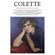 Colette. Volume 1, Romans, récits, souvenirs (1900-1919) - COLETTE/BURGAUD