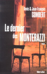 Le dernier des Monterazzi - Gombert Denis ; Gombert Jean-François