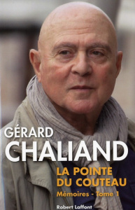 Mémoires. Tome 1, La pointe du couteau - Chaliand Gérard