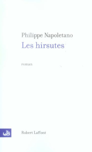 Les hirsutes - Napolenatano Philippe