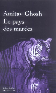 Le pays des marées - Ghosh Amitav ; Besse Christiane
