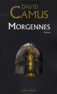 Le Roman de la Croix Tome 2 : Morgennes - Camus David