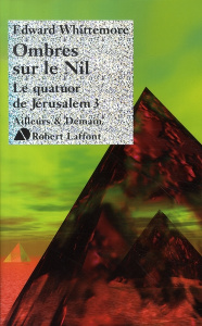 Le Quatuor de Jérusalem Tome 3 : Ombres sur le Nil - Whittemore Edward ; Brèque Jean-Daniel ; Klein Gér