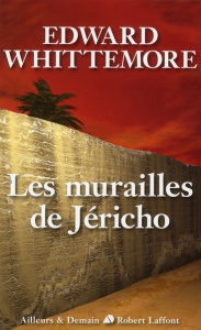 Le Quatuor de Jérusalem Tome 4 : Les murailles de Jéricho - Whittemore Edward ; Brèque Jean-Daniel ; Klein Gér