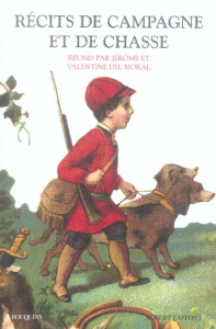 Récits de campagne et de chasse - Del Moral Jérôme ; Del Moral Valentine