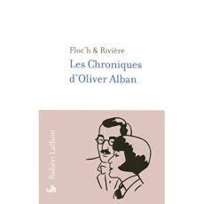 Les Chroniques d'Oliver Alban. Diary of an Ironist - FLOC'H/RIVIERE