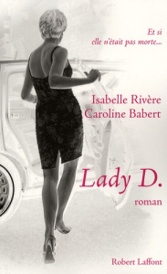 Lady D. - Rivère Isabelle ; Babert Caroline