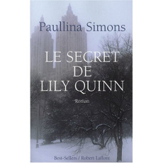 Le secret de Lily Quinn - Simons Paullina ; Bouchareine Christine
