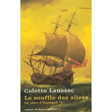 Le vent d'Espagne Tome 2 : Le Souffle des alizés - Laussac Colette