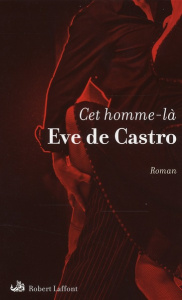 Cet homme-là - Castro Eve de